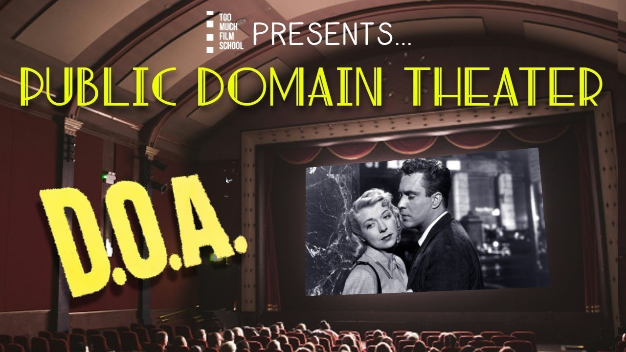 Public Domain Theater - D.O.A.