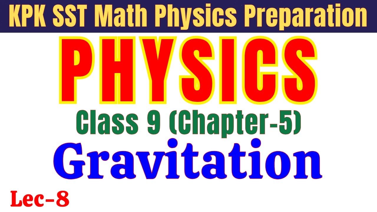 Gravitation | Class 9 Chapter 5 | SST, TGT, SS & Lecturer Physics Preparation