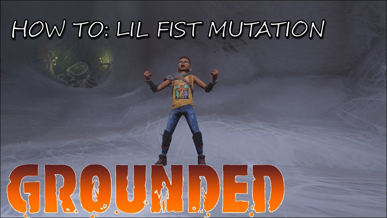 Grounded: How To Get Lil Fist Mutation