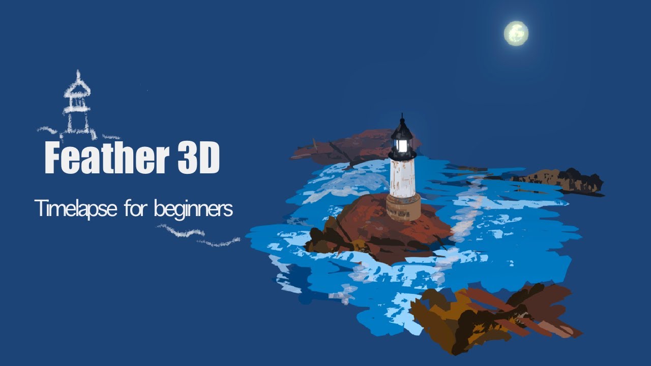 Lighthouse| Timelapse for beginners| Feather 3D