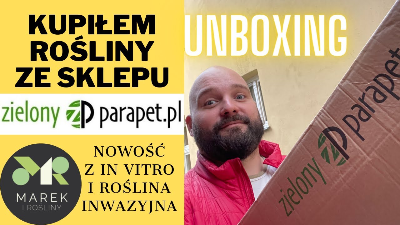 Paczka z Zielonego Parapetu! Nowość z in vitro i roślina inwazyjna