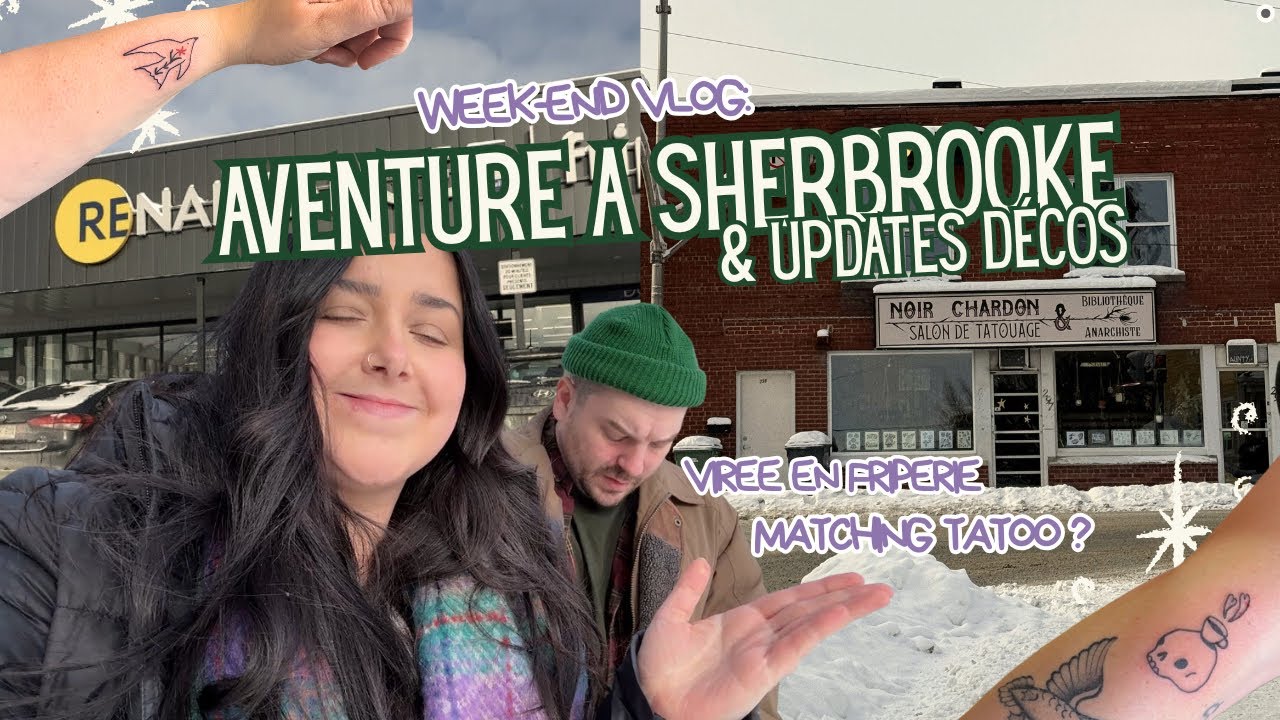 Aventure tatouages et friperies à Sherbrooke & updates projet décos ! 