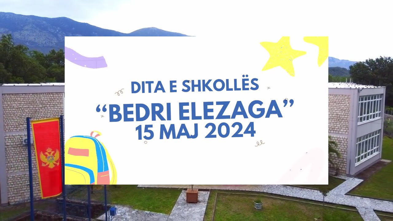 DITA E SHKOLLES BEDRI ELEZAGA 2024