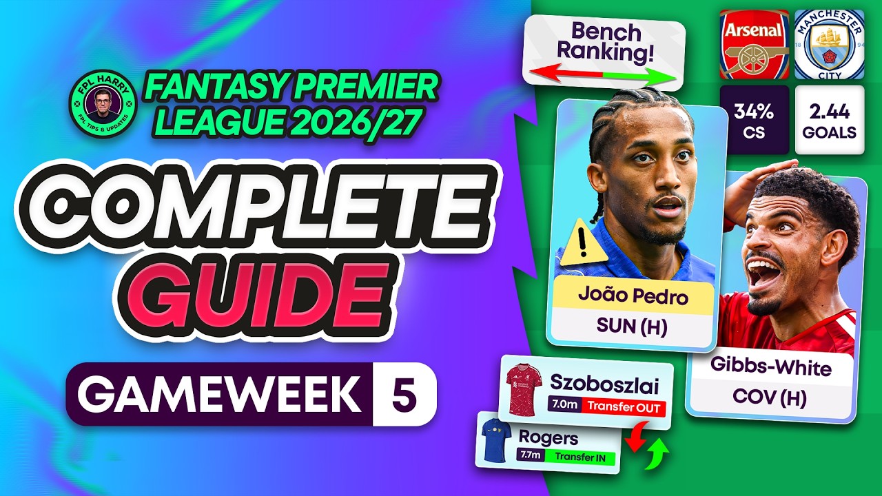 FPL GW5 COMPLETE GUIDE ⁉️JOAO PEDRO INJURY UPDATES! 🇧🇷 ⚠️ 🚨 | Fantasy Premier League 2026/27