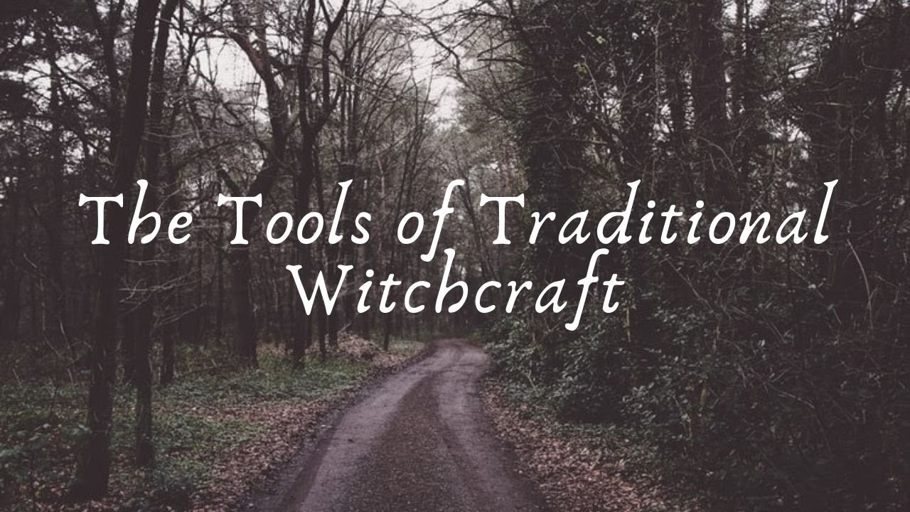 The Tools of Traditional Witchcraft