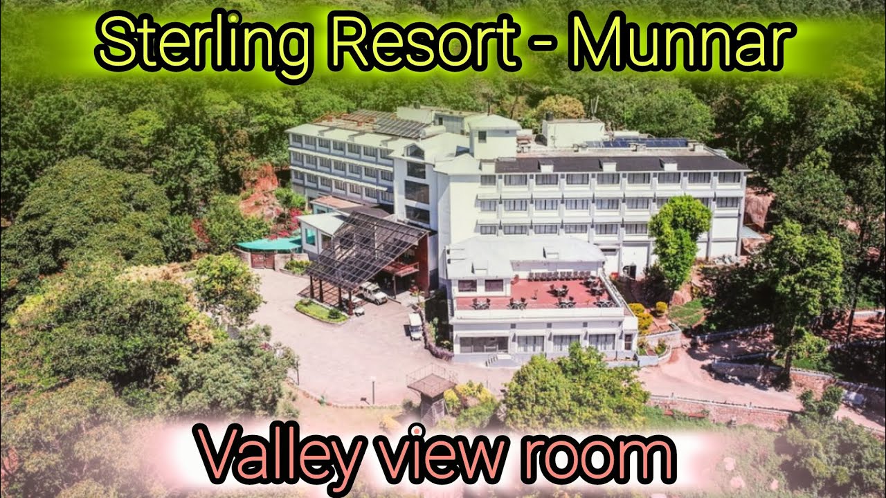 Sterling Resort | Munnar | valley view room tour | Tariff | Tourist places to visit |