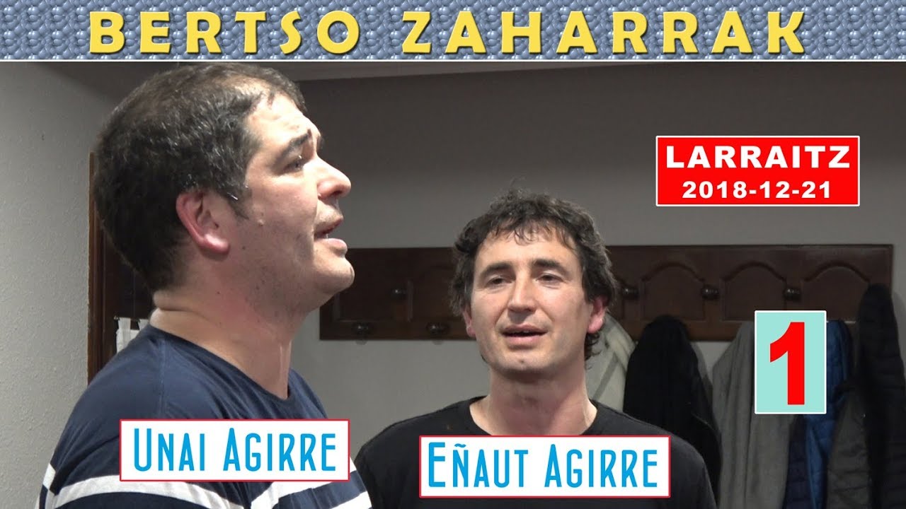 'Bertso zaharrak' (1) (Unai eta Eñaut Agirre) (Larraitz, 2018-12-21) (40'36'')