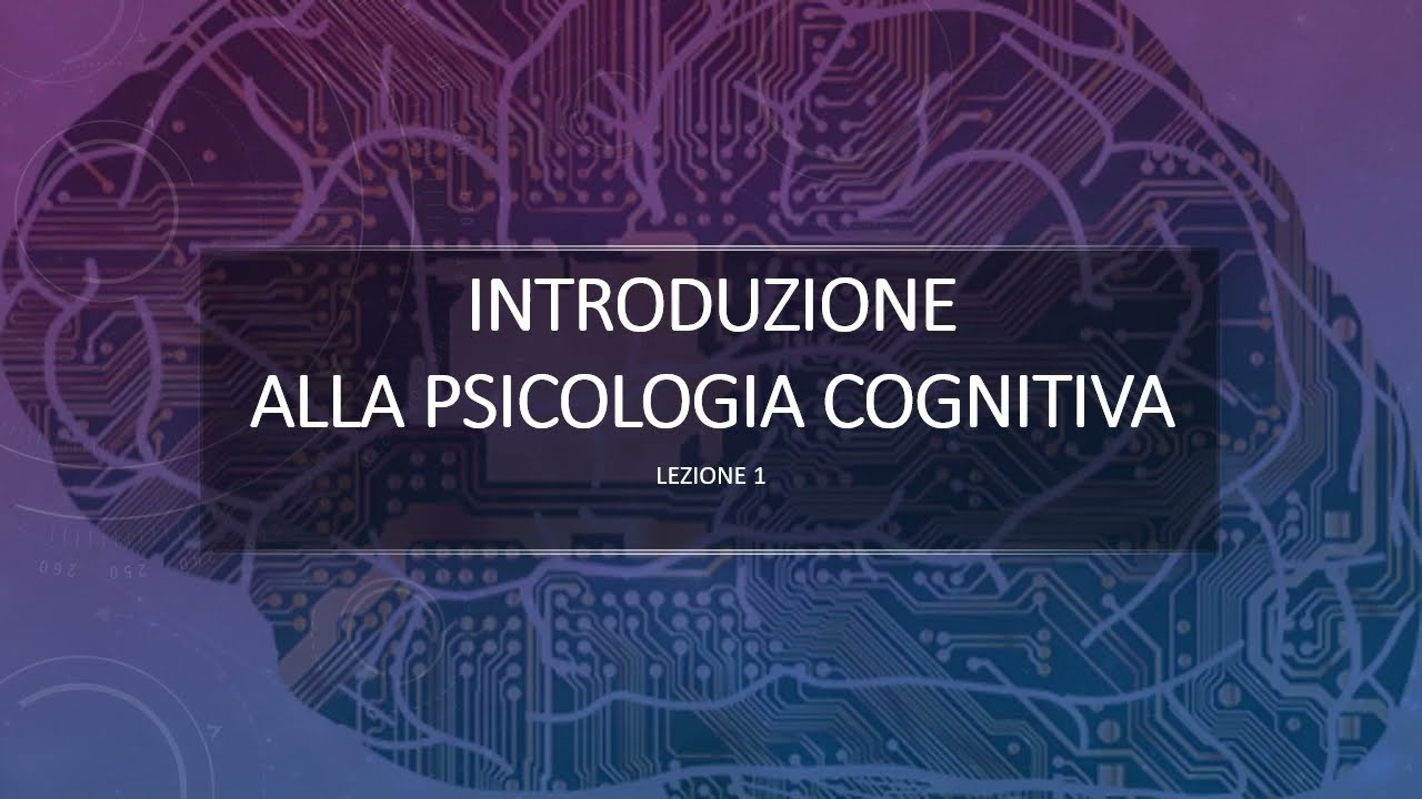 Introduzione alla Psicologia Cognitiva
