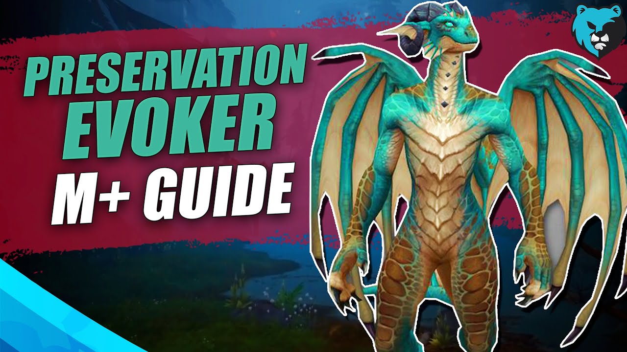 Preservation Evoker Mythic+ Guide in Dragonflight
