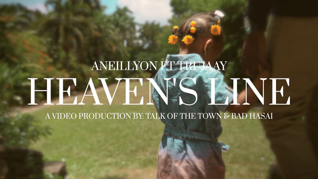 ANEILLYON FT TRUJAAY - HEAVEN''S LINE (Official Video)