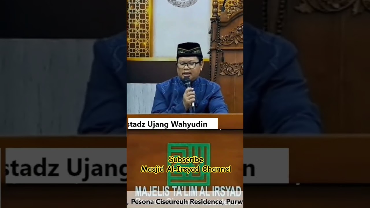 #ustadzujang #shorts  #ustadzujangwahyudin #masjidalirsyadchannel #masjidalirsyad #purwakarta