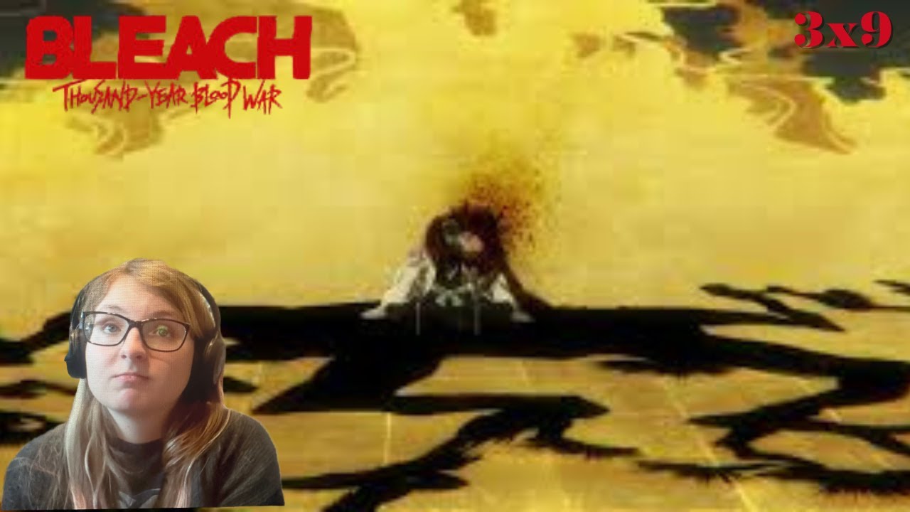 Bleach Thousand Year Blood War Season 3 Episode 9 Reaction
