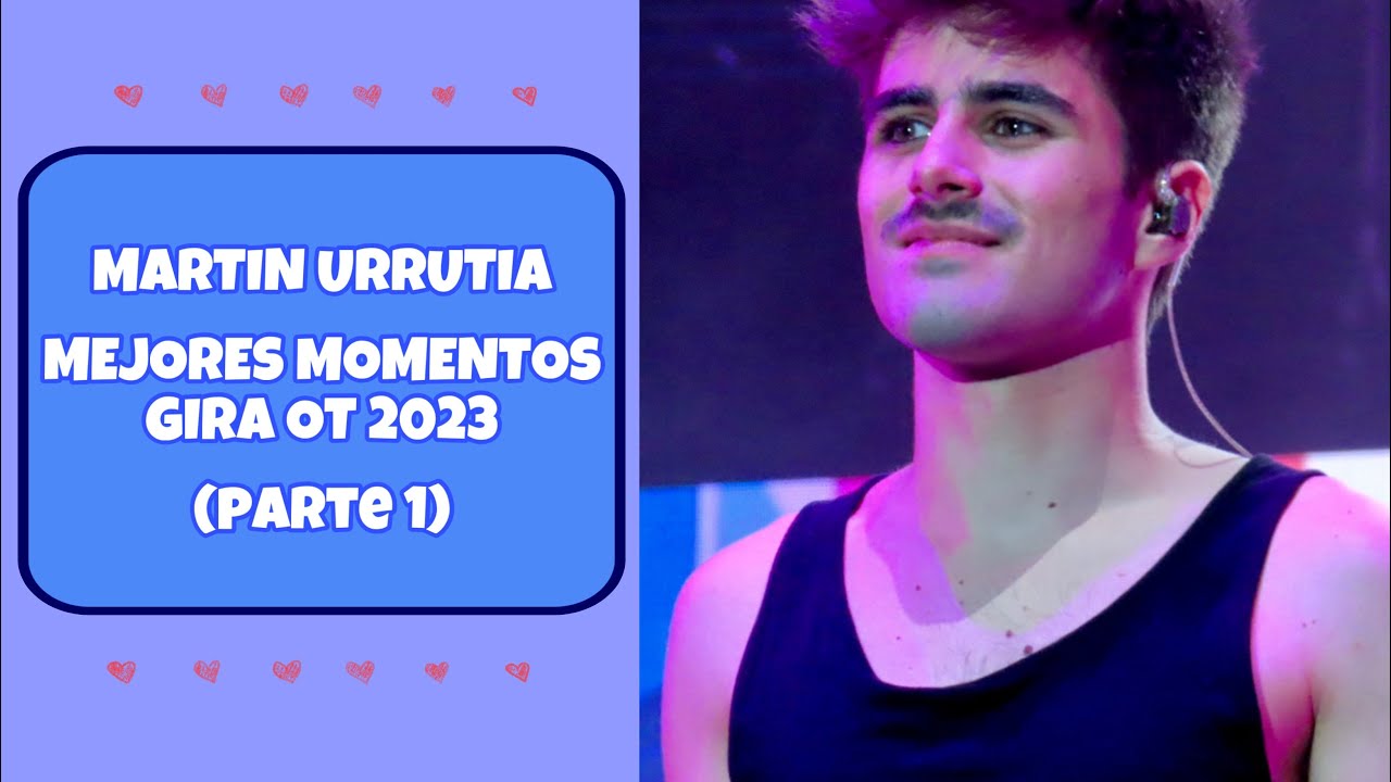 martin urrutia | mejores momentos gira ot2023 (parte 1)