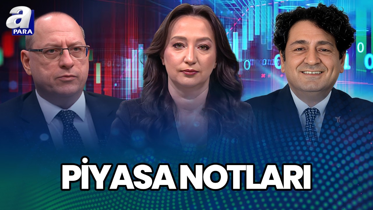 Küresel Piyasalarda Altın Ve Petrol Senaryoları Neler? I Piyasa Notları | A Para