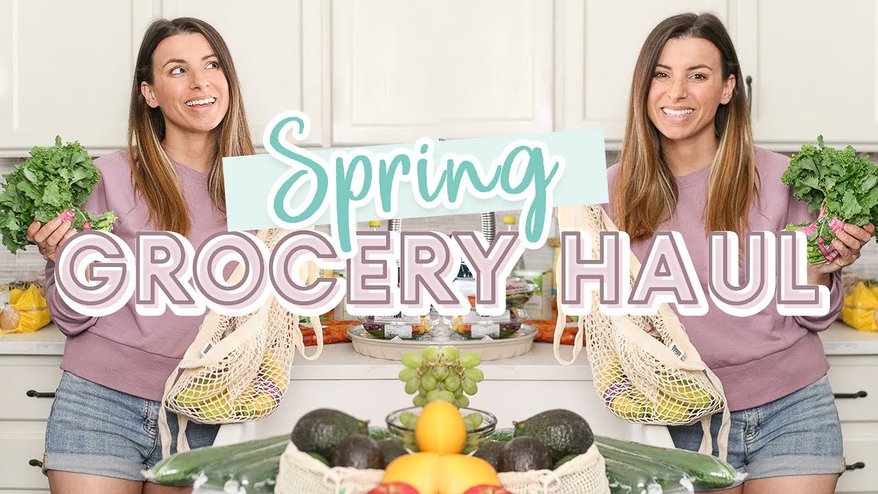Healthy Spring Grocery Haul + Foods I'm Loving