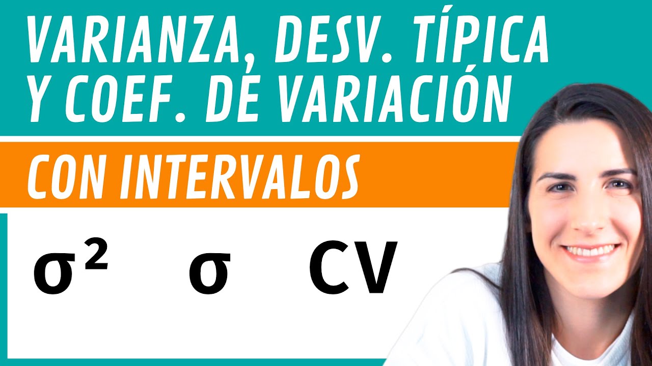 VARIANZA, DESVIACIÓN TÍPICA y COEFICIENTE DE VARIACIÓN con INTERVALOS 📝 Estadística #6