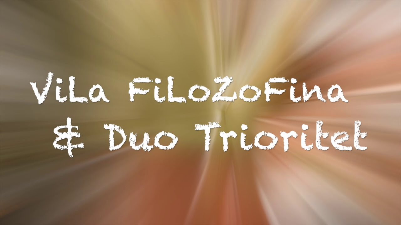 ViLa FiLoZoFina & Duo Trioritet - Snimci iz dnevne sobe