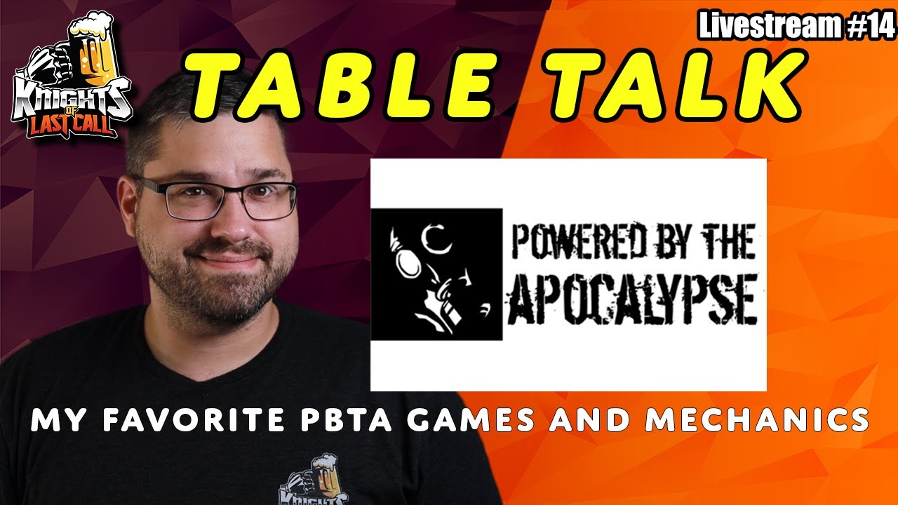 Powered by the Apocalypse: My favorite PbtA games and mechanics  - Table Talk - Livestream #14