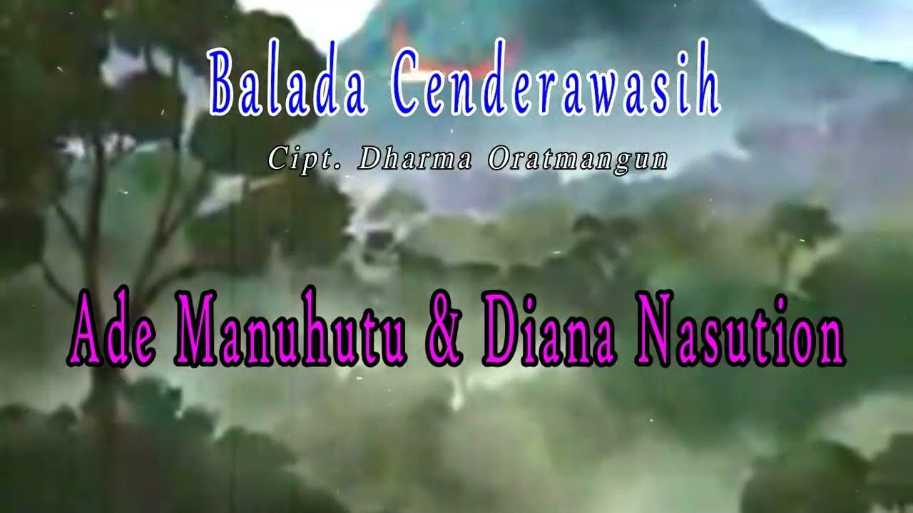 Balada Cenderawasih ~ Ade Manuhutu & Diana Nasution