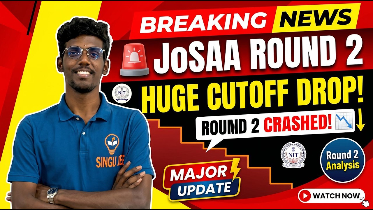 JoSAA Round - 2 Huge Cutoff dropped! JoSAA Round - 2 Results Major Update! JoSAA Round - 3 Cutoff! 