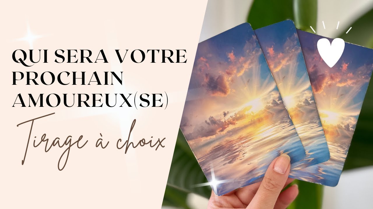 Qui sera votre prochain amoureux(se) - Tirage Célibataire