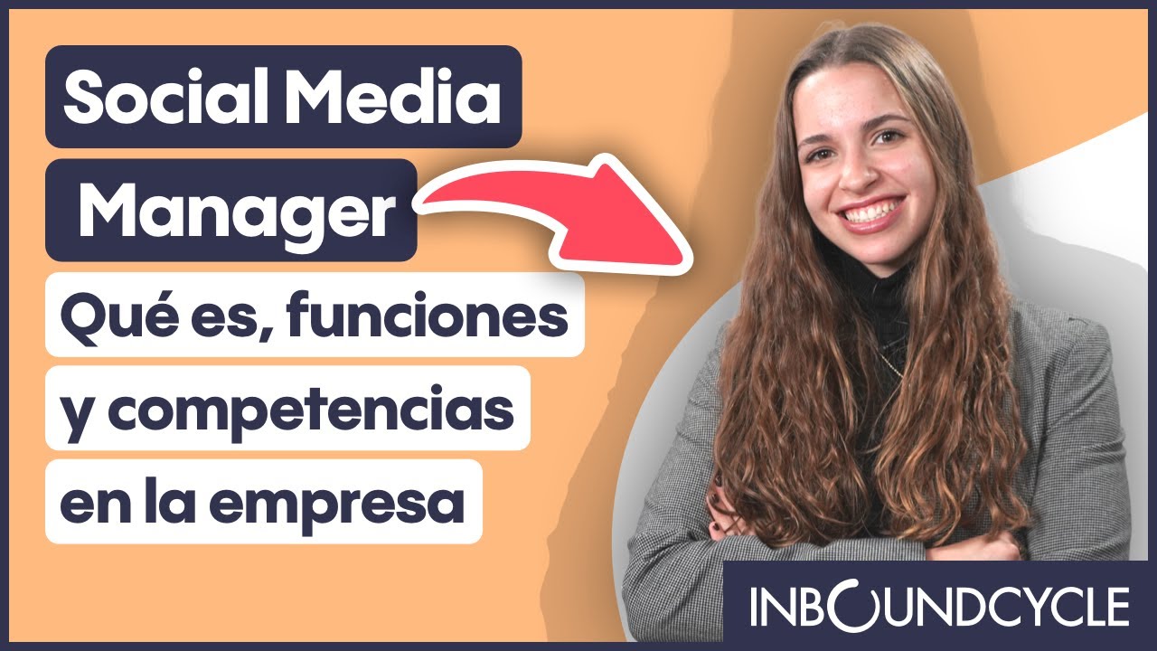 Social Media Manager - Qué es, funciones y competencias en la empresa