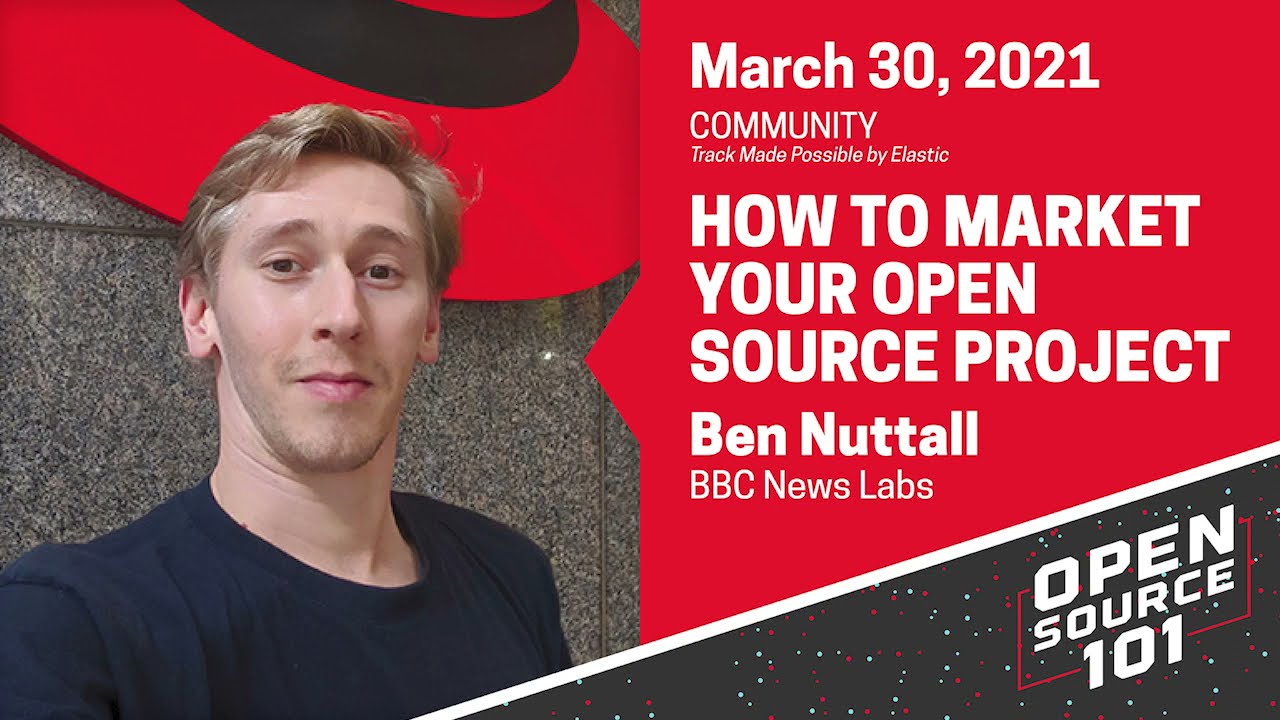 Как продвигать свой open source проект &mdash; Бен Наттолл &mdash; BBC News Labs &mdash; Open Source 101