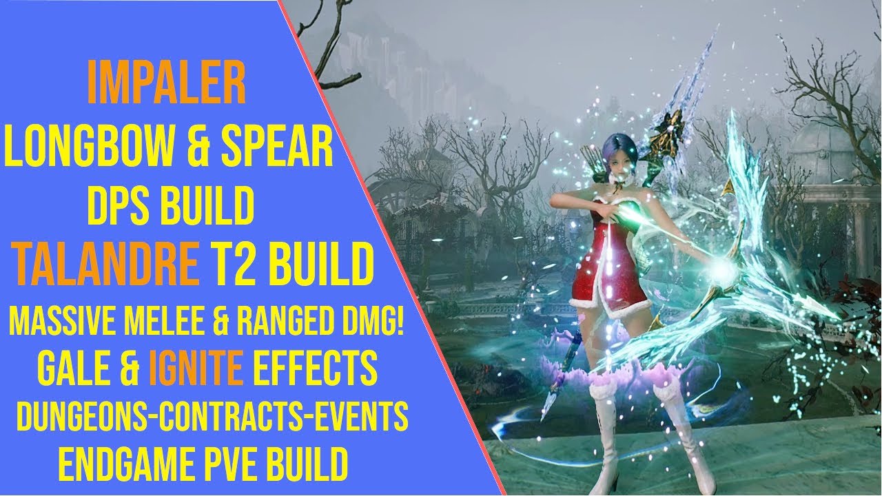 Powerful Longbow and Spear DPS Build for Talandre T2 Update in Throne and Liberty - Impaler Build