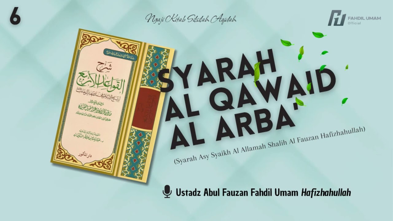 6. Syarah Al Qawaidul Arba Syaikh Al Fauzan 