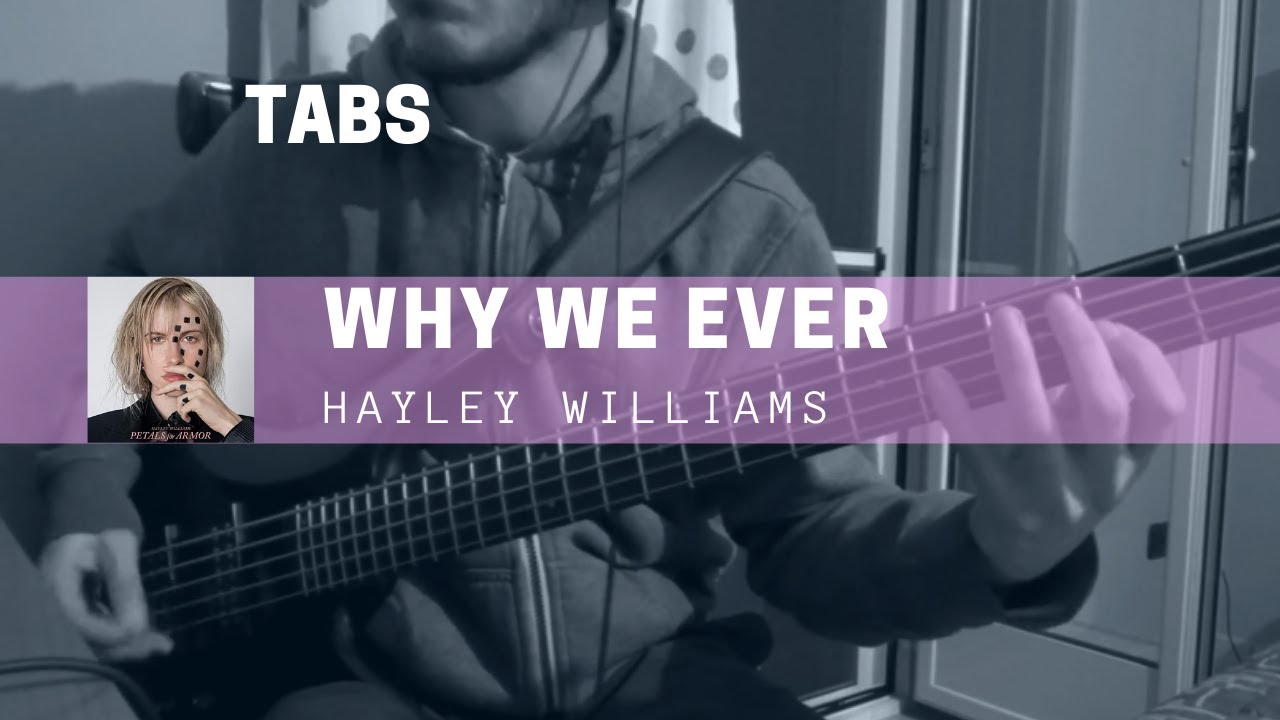 Hayley Williams - Why We Ever (bass cover & TABS)