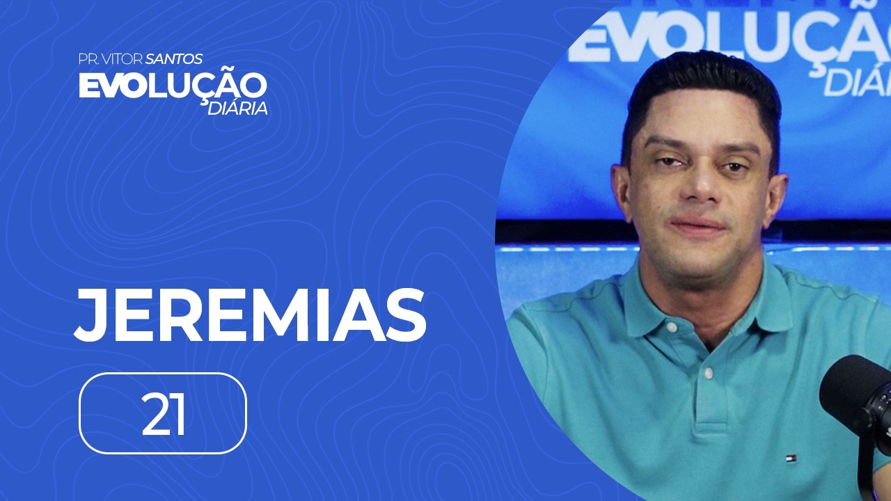 JEREMIAS 21 | PR. VITOR SANTOS | EVO CHURCH