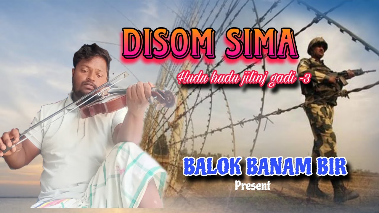 DISOM SIMA (HUDU HUDU JILINJ GADI-3) // BALOK BANAM BIR// BEHLA BANAM 2025 // NEW SANTHALI SONG 