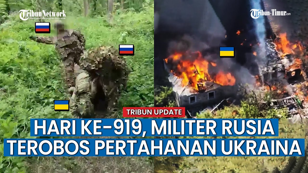 HARI KE-919 KONFLIK Rusia vs Ukraina, 5 Tentara Ukraina Kena Serangan Rusia dalam Jarak Dekat
