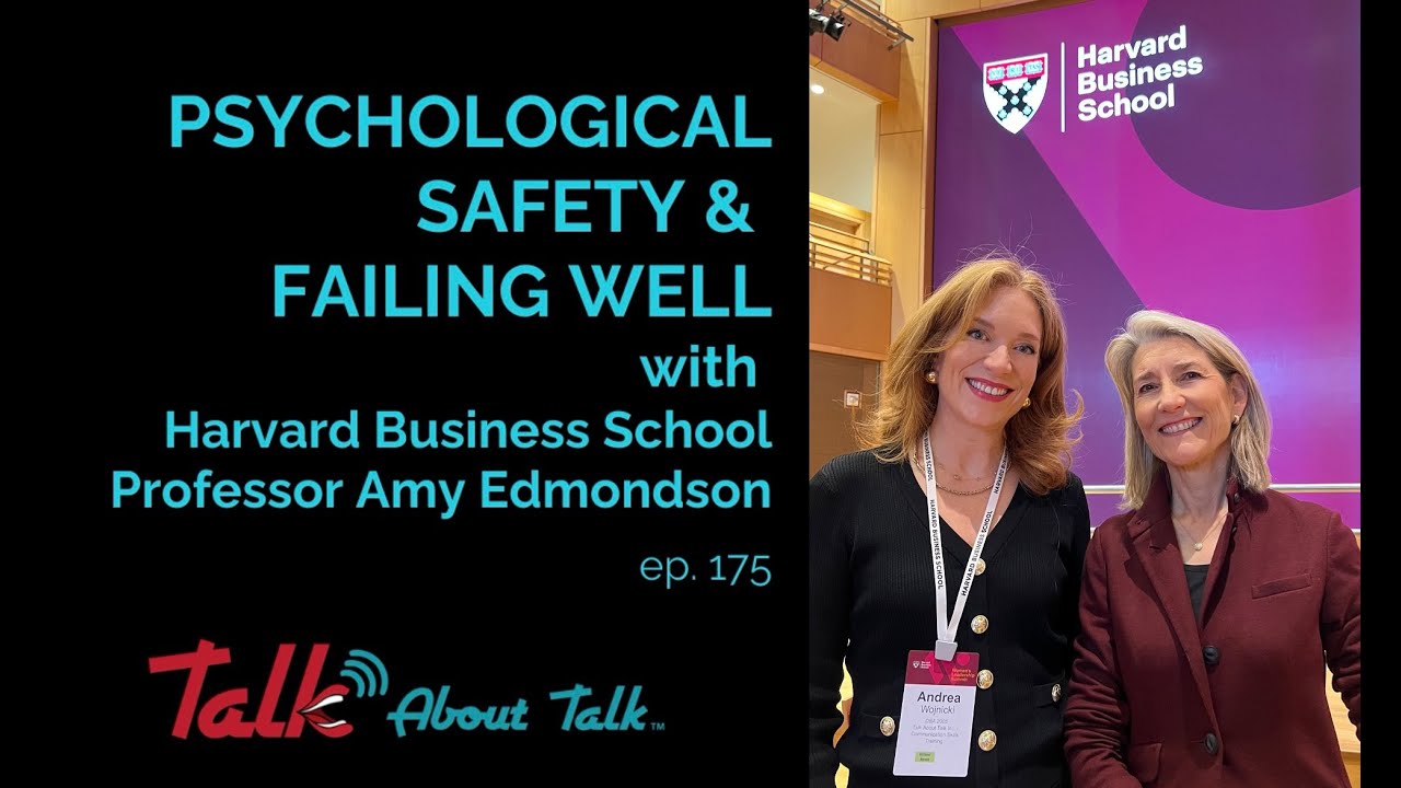 Psychological Safety & Failing Well with Harvard Business School Professor Amy Edmondson