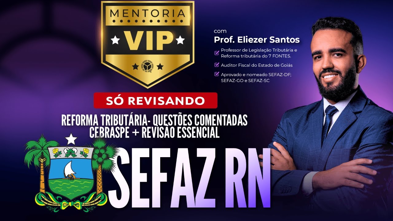SEFAZ RN Reforma tributária- questões comentadas CEBRASPE + Revisão essencial