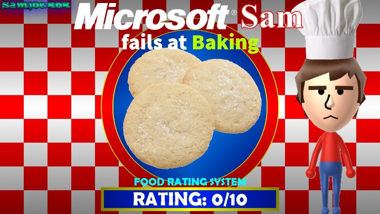 Microsoft Sam fails at Baking (Second Edition)