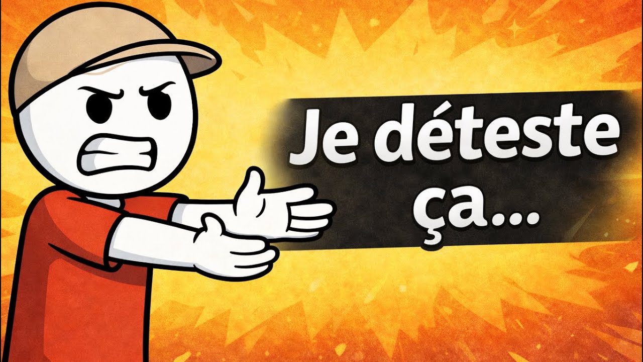 Les Choses Énervantes que Je ne Comprends PAS !!