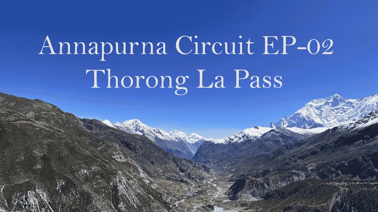 Annapurna Circuit | EP-02 Thorong La Pass 🇳🇵 | Did we make it? | Travel With Inflict