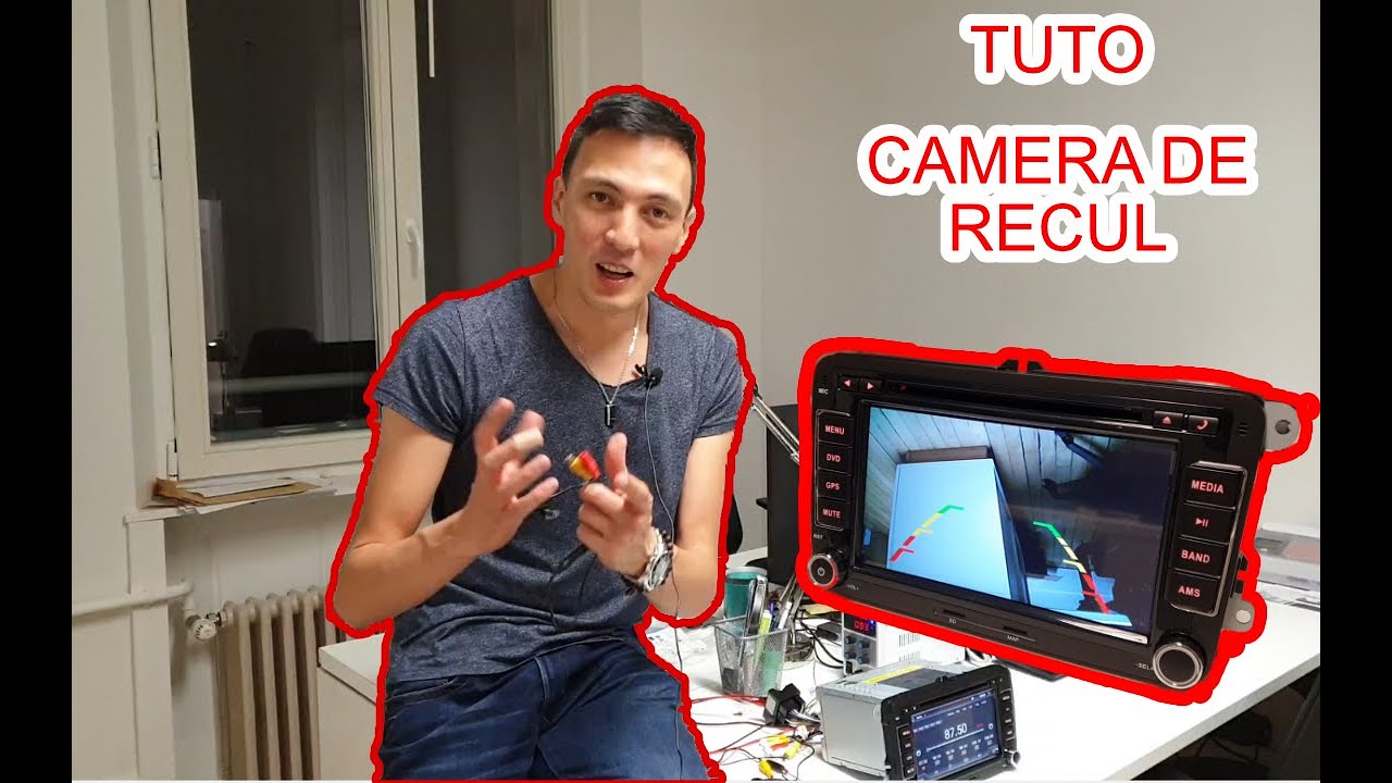 Test et Comment installer une camera de recul