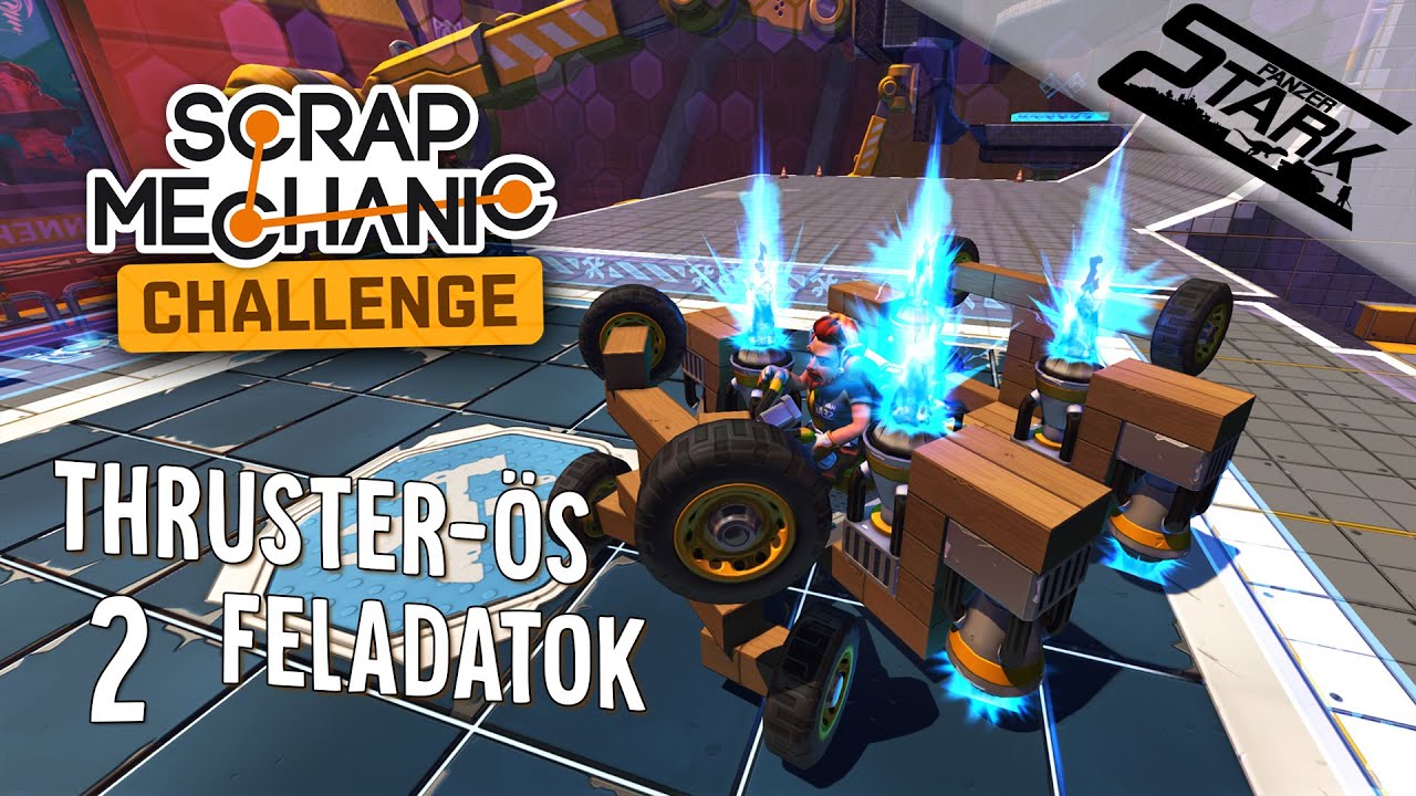 Scrap Mechanic Challenge - 2.Rész (Thruster-ös Feladatok /11-17) - Stark