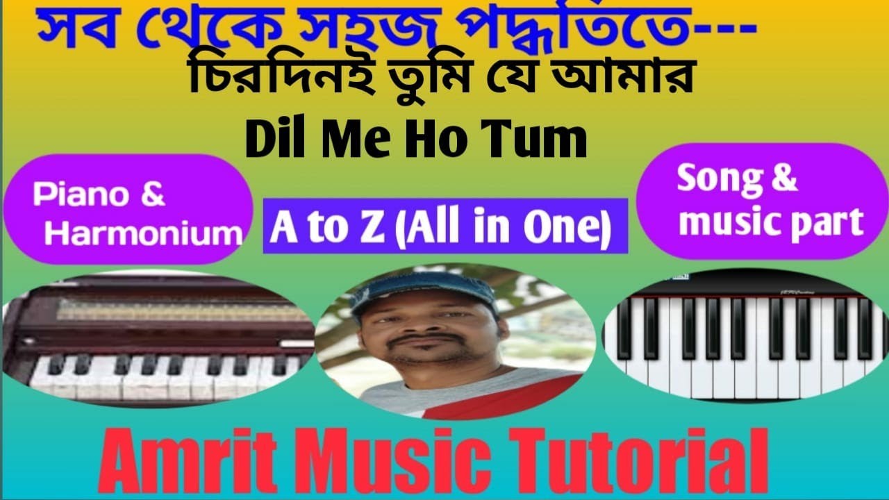 chirodini tumi je amar/ Dil Me Ho Tum song Tutorial