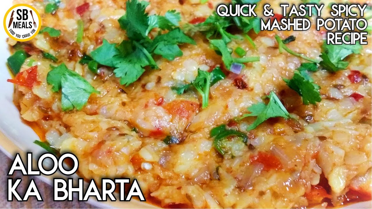 Aloo Ka Bharta Recipe | Super Quick Easy & Tasty Aloo Bharta | Simple Mashed Potatoes By SB - Meals