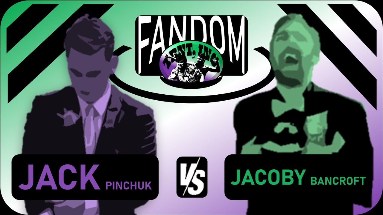 Fandom Fights: Jack Pinchuk vs Jacoby Bancroft