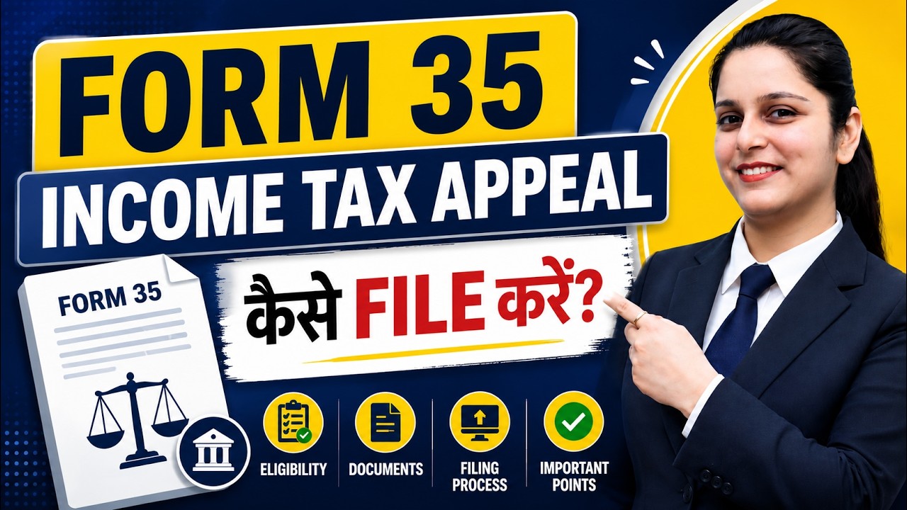 Form 35 Income Tax Appeal कैसे File करें? | Complete Step-by-Step Guide | Appeal Filing Process 2026