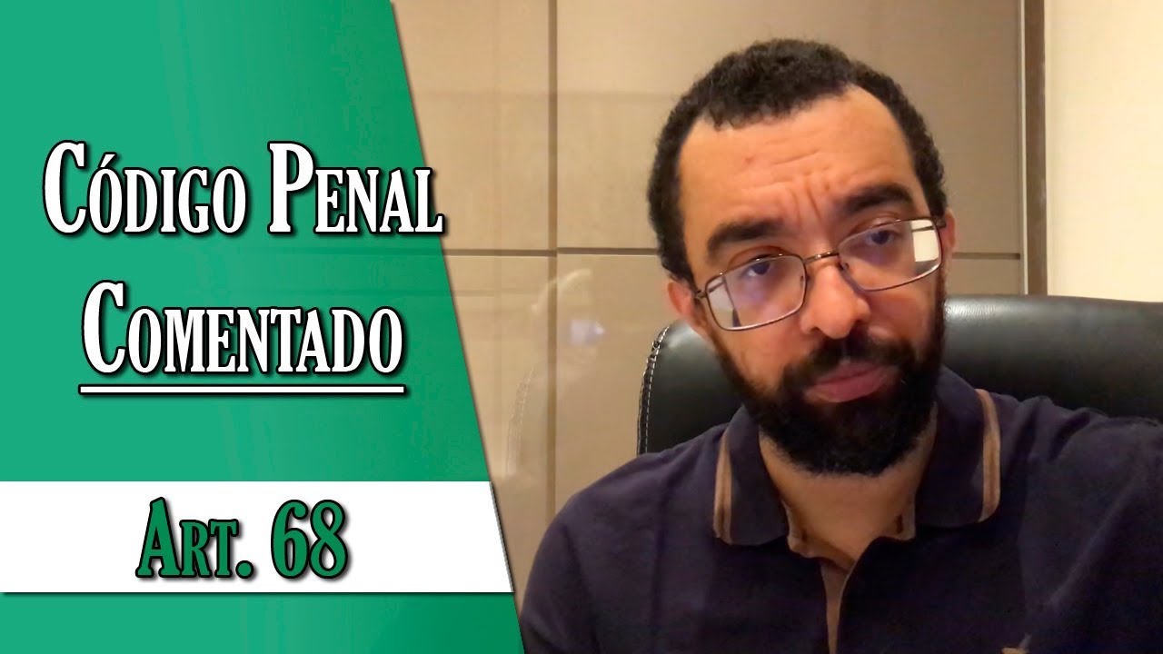 Código Penal Comentado - Art. 68