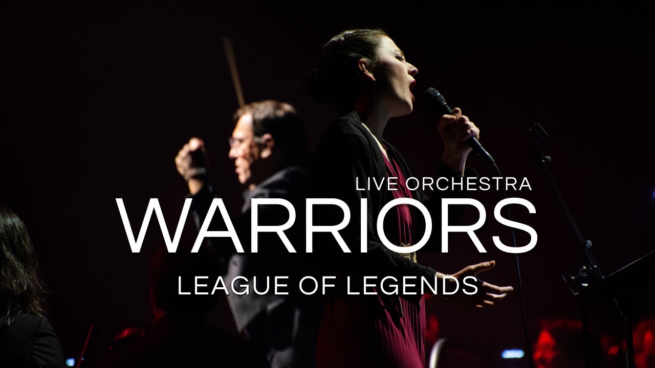 Warriors &ndash; League of Legends | Live Symphonic Concert