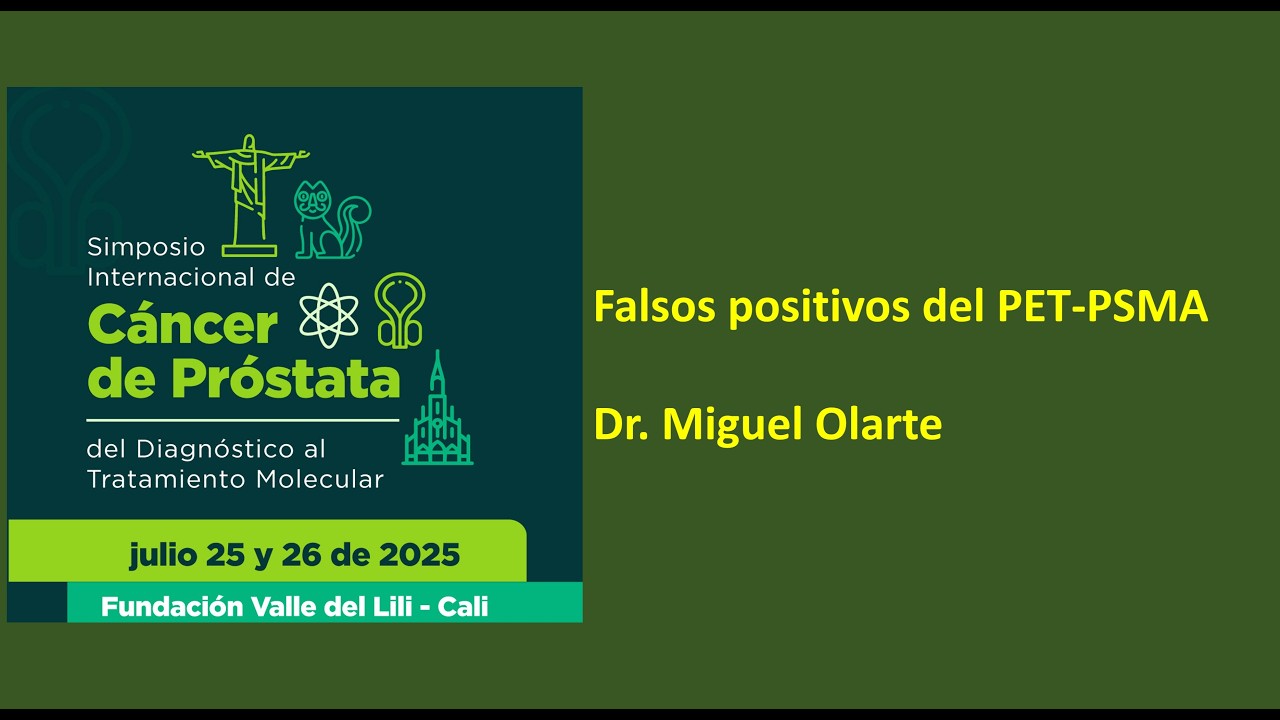 3.   Falsos positivos del PET-PSMA.   Dr  Miguel Olarte