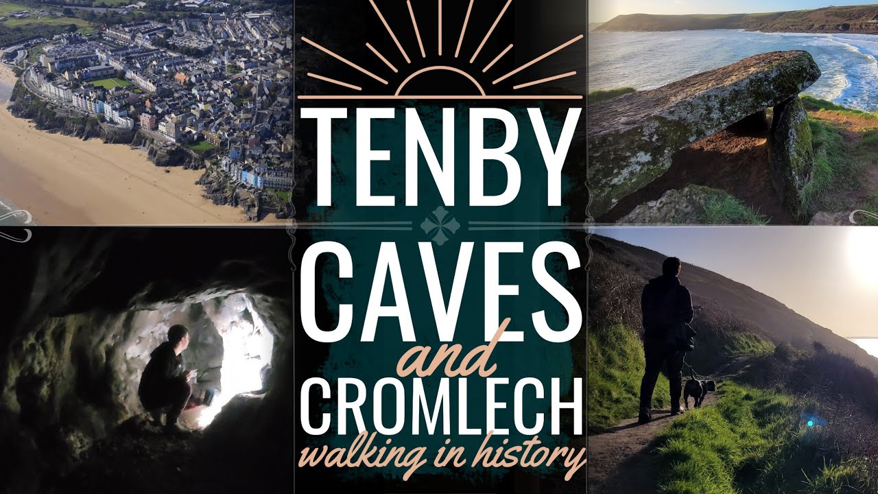 Exploring Ancient Tenby, Wales - Caves & Cromlech - History & Legends
