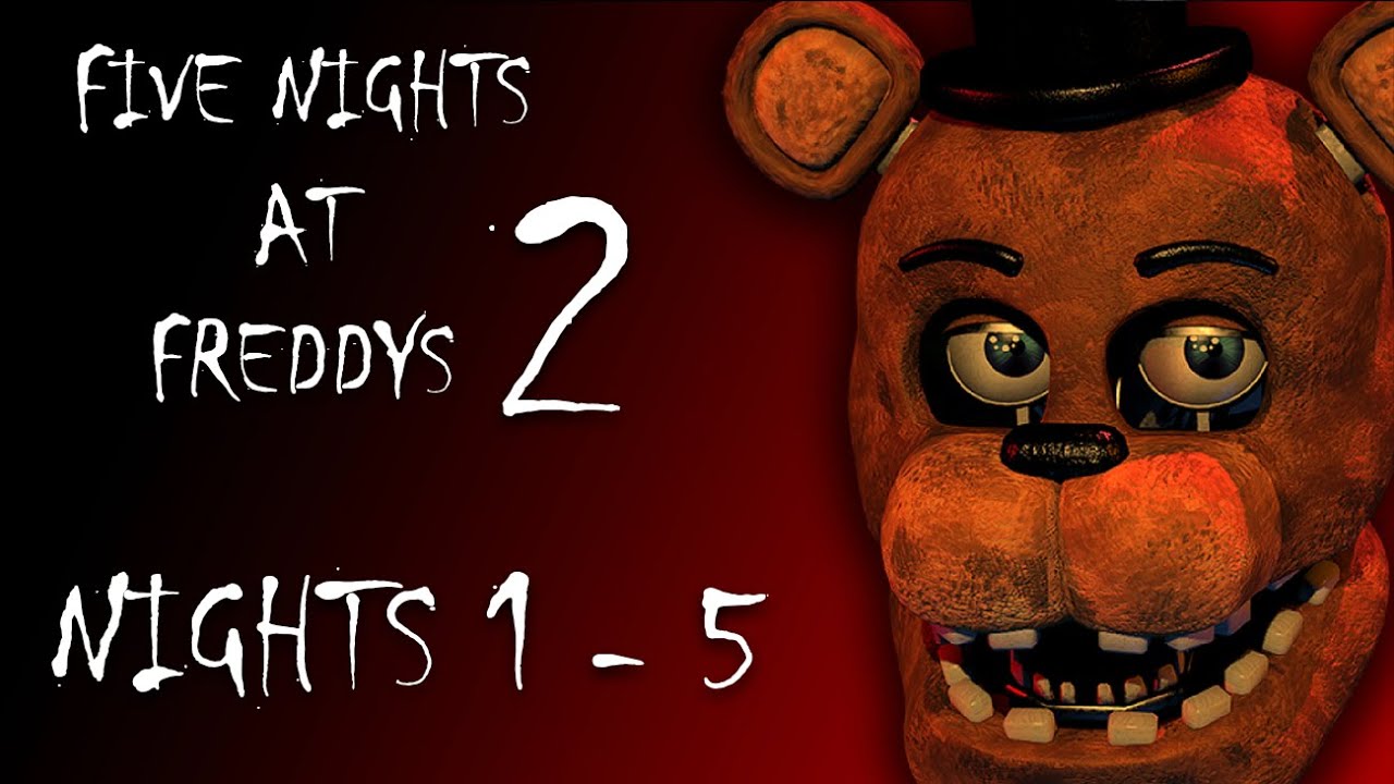 Five Nights at Freddys 2 | Nights 1-5 Walkthrough | 60 FPS