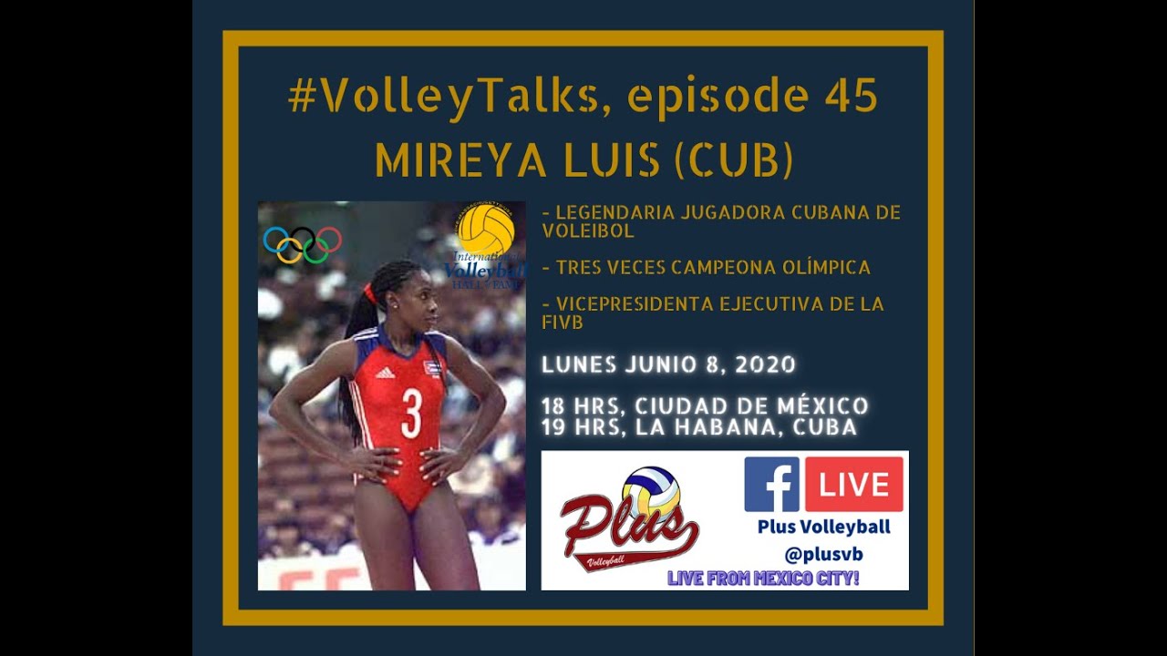 #VolleyTalks, episode 45: Mireya Luis (CUB), parte 1